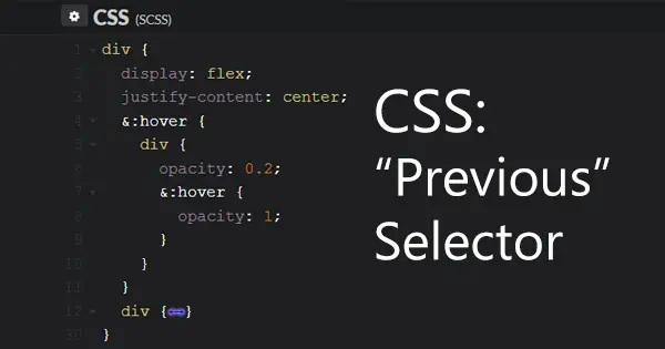 Code Bites: style "previous" HTML tags or how to reverse the cascading selectors without JavaScript